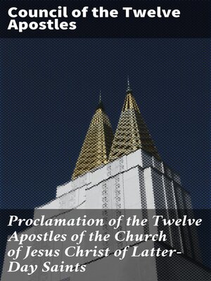 cover image of Proclamation of the Twelve Apostles of the Church of Jesus Christ of Latter-Day Saints